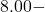 8.00 -