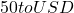 50 to USD