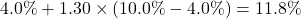 Rendered by QuickLaTeX.com 4.0\% + 1.30 \times (10.0\% - 4.0\%) = 11.8\%