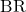 \text{BR}