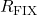R_{\text{FIX}}