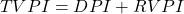 \[TVPI = DPI + RVPI\]