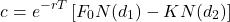 \[c = e^{-r T} \left[ F_0 N(d_1) - K N(d_2) \right]\]
