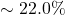 \sim 22.0\%
