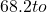 68.2 to