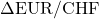 \Delta \text{EUR/CHF}