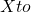 X to