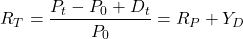 \[R_T = \frac{P_t - P_0 + D_t}{P_0} = R_P + Y_D\]