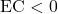 \text{EC} < 0