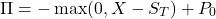 \[\Pi = -\max(0, X - S_T) + P_0\]