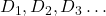 D_1, D_2, D_3 \dots