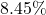 8.45\%