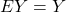 EY = Y