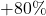 +80\%