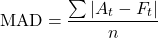 \[\text{MAD} = \frac{\sum \vert{} A_t - F_t \vert{}}{n}\]