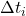 \Delta t_i