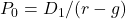 P_0 = D_1 / (r - g)