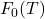 F_0(T)