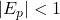 \vert{}E_p\vert{} < 1
