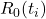 R_0(t_i)