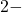 2-