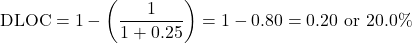 \[\text{DLOC} = 1 - \left(\frac{1}{1 + 0.25}\right) = 1 - 0.80 = 0.20 \text{ or } 20.0\%\]