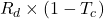 R_d \times (1 - T_c)