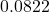 0.0822