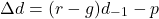 \[\Delta d = (r - g) d_{-1} - p\]