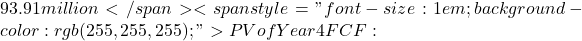 93.91 million</span><span style="font-size: 1em; background-color: rgb(255, 255, 255);">PV of Year 4 FCF: