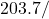 203.7 /