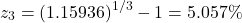 \[z_3 = (1.15936)^{1/3} - 1 = 5.057\%\]