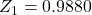 Z_1 = 0.9880