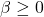 \beta \ge 0