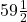 59\frac{1}{2}
