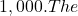 1,000. The