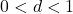 0 < d < 1