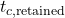 t_{c,\text{retained}}