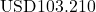 \text{USD}103.210