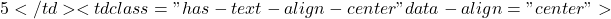 5</td><td class="has-text-align-center" data-align="center">