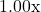 1.00\text{x}