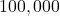 100,000