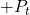 +P_t