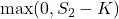 \max(0, S_2 - K)