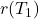 r(T_1)