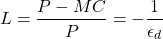 \[L = \frac{P - MC}{P} = -\frac{1}{\epsilon_d}\]