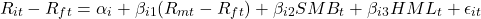 \[R_{it} - R_{ft} = \alpha_i + \beta_{i1}(R_{mt} - R_{ft}) + \beta_{i2}SMB_t + \beta_{i3}HML_t + \epsilon_{it}\]