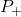 P_+