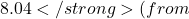 8.04</strong> (from