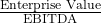 \frac{\text{Enterprise Value}}{\text{EBITDA}}